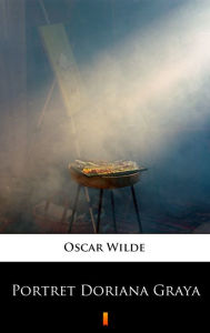 Title: Portret Doriana Graya, Author: Oscar Wilde