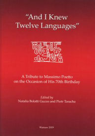 Title: 'And I Knew Twelve Languages': A Tribute to Massimo Poetto on the Occasion of his 70th Birthday, Author: Natalia Bolatti Guzzo