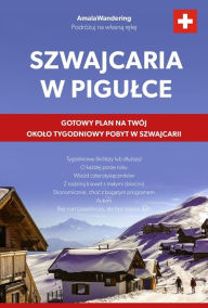 Title: Szwajcaria w pigulce, Author: Aneta Sobieraj