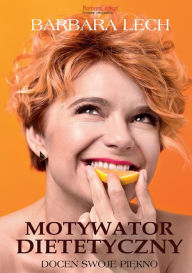 Title: Motywator Dietetyczny, Author: Barbara Lech