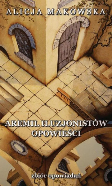 Aremil Iluzjonistów: opowiesci