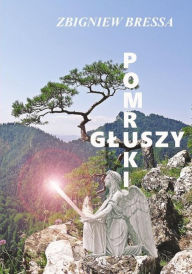 Title: Pomruki gluszy, Author: Zbigniew Bressa