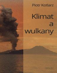 Title: Klimat a wulkany, Author: Piotr Kotlarz