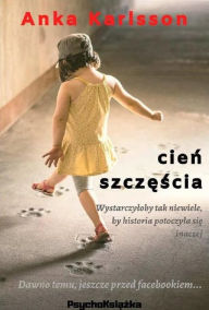 Title: Cien szczescia, Author: Anka Karlsson