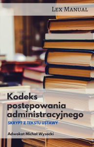 Title: Kodeks postepowania administracyjnego, Author: Michal Wysocki