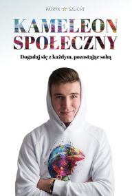 Title: Kameleon spoleczny, Author: Patryk Szlicht