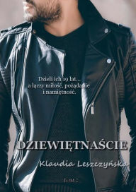 Title: Dziewietnascie. Tom drugi, Author: Klaudia Leszczynska