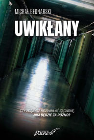 Title: Uwiklany, Author: Michal Bednarski