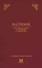 Alchemik: czyli rzecz o Bogu, o czlowieku i o uświęceniu