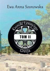 Title: Kroniki Lenny'ego tom II Grecja, Author: Ewa Sosnowska