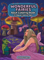 Adult Coloring Book: Wonderful Fairies, 30 Coloring Pages With Magical Fairies