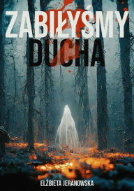 Title: Zabilysmy ducha, Author: Elzbieta Jeranowska