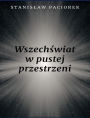 Wszechswiat w pustej przestrzeni