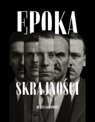 Title: Epoka Skrajnosci, Author: Blazej Kotowicz