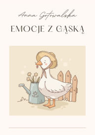 Title: Emocje z Gaska, Author: Anna Gotowalska