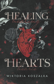 Title: Healing Hearts, Author: Wiktoria Koszalka