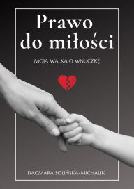 Title: Prawo do milosci, Author: Dagmara Solinska-Michalik