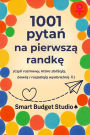 1001 pytań na pierwszą randkę: (czyli rozmowy, ktï¿½re zbliżają, bawią i rozpalają wyobraźnię ♀)