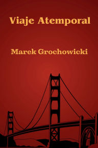 Title: Viaje Atemporal, Author: Marek Grochowicki
