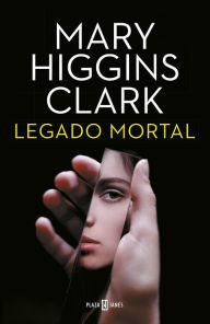Title: Legado mortal, Author: Mary Higgins Clark