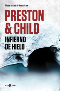 Title: Infierno de hielo (Gideon Crew 4), Author: Douglas Preston