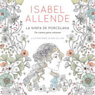 Title: La ninfa de porcelana / The Porcelain Nymph, Author: Isabel Allende