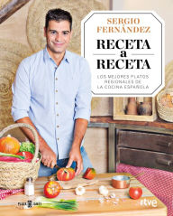 Title: Receta a Receta: Los mejores platos regionales de la cocina española, Author: Sergio Fernández