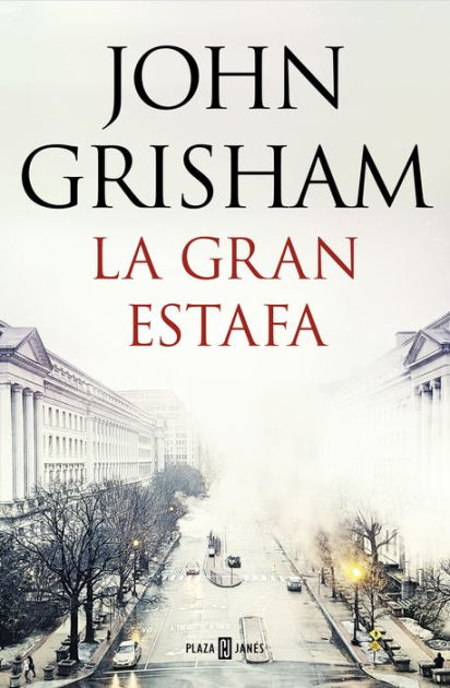 La Gran Estafa By John Grisham Nook Book Ebook Barnes Noble