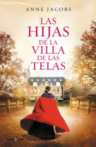 Title: Las hijas de la Villa de las Telas / The Daughters of the Cloth Villa, Author: Anne Jacobs