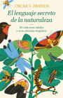 El lenguaje secreto de la naturaleza / The Secret Language of Nature