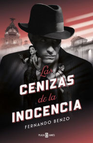 Title: Las cenizas de la inocencia, Author: Fernando Benzo Sainz