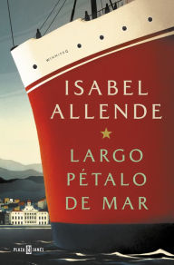 Title: Largo pétalo de mar, Author: Isabel Allende