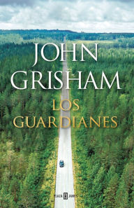 Title: Los guardianes, Author: John Grisham