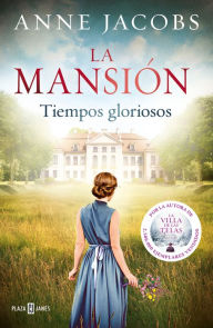 Title: La mansión. Tiempos gloriosos, Author: Anne Jacobs