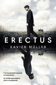 Title: Erectus, Author: Xavier Müller