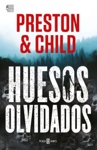 Title: Huesos olvidados / Old Bones (Nora Kelly 1), Author: Douglas Preston