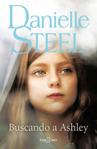 Title: Buscando a Ashley / Finding Ashley, Author: Danielle Steel