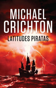 Title: Latitudes piratas, Author: Michael Crichton
