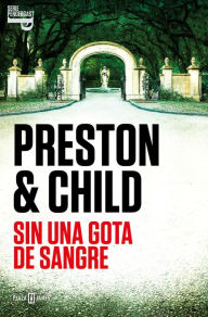 Title: Sin una gota de sangre / Bloodless, Author: Douglas Preston