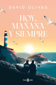 Title: Hoy, mañana y siempre, Author: David Olivas