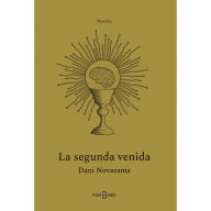 Title: La segunda venida. El THRILLER TECNOLÃ¿GICO que nos avisa sobre los riesgos de la Inteligencia Artificial / The Second Coming, Author: Dani Novarama