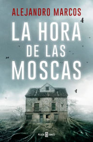 Title: La hora de las moscas / The Hour of the Flies, Author: Alejandro Marcos