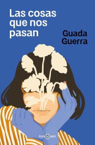 Title: Las cosas que nos pasan / The Things that Happen to Us, Author: Guada Guerra