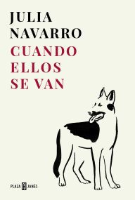 Title: Cuando ellos se van, Author: Julia Navarro