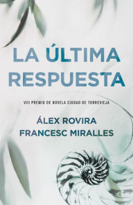 Title: La última respuesta, Author: Álex Rovira