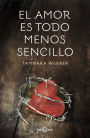 El amor es todo menos sencillo