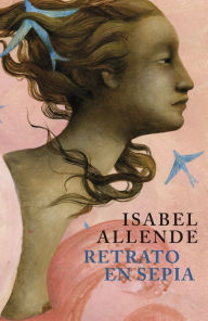 Title: Retrato en sepia, Author: Isabel Allende