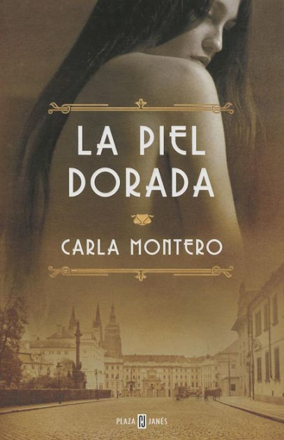 Titulo: La Piel Dorada Autor: Carla Montero Lps 310 + envio Una trepidante  historia de asesinatos, intriga y amor ambientada en el…