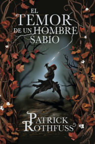 Title: El temor de un hombre sabio / The Wise Man's Fear, Author: Patrick Rothfuss