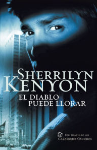 Title: El diablo puede llorar (Devil May Cry), Author: Sherrilyn Kenyon
